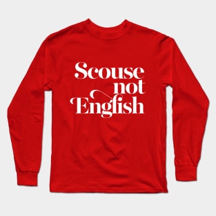 Scouse Not English - Liverpool Pride Type Design Long Sleeve T-Shirt